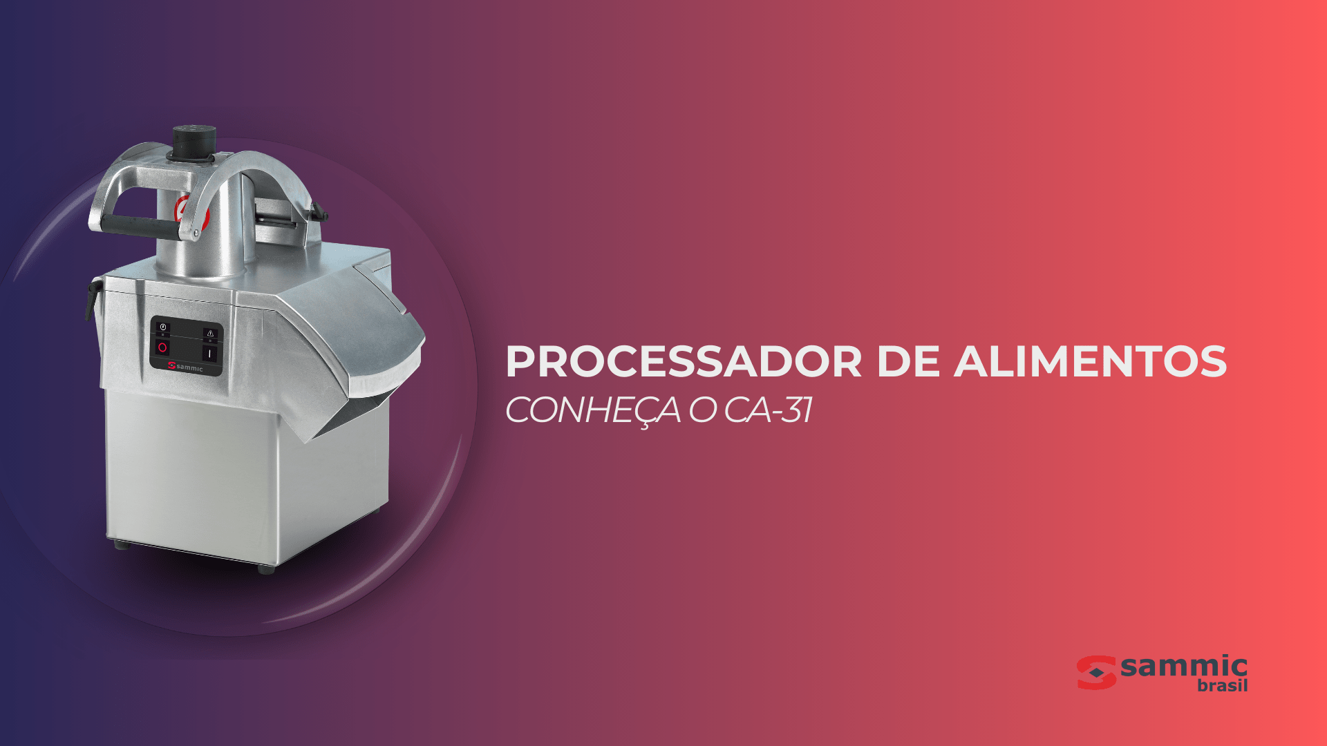 Processador De Alimentos: Conheça O CA-31 Da Sammic - Sammic Brasil